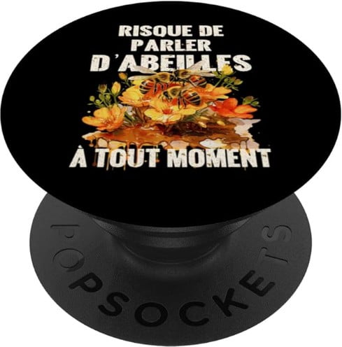 popsockets cadeau apiculteur risque de parler abeilles