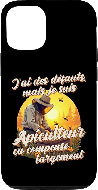 coque protection iPhone cadeau apiculteur humoristique abeilles j'ai des défauts mais je suis apiculteur ça comprense